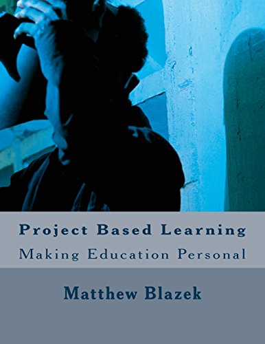 Project Based Learning: Making Education Personal: Samples for Digital Portfolios