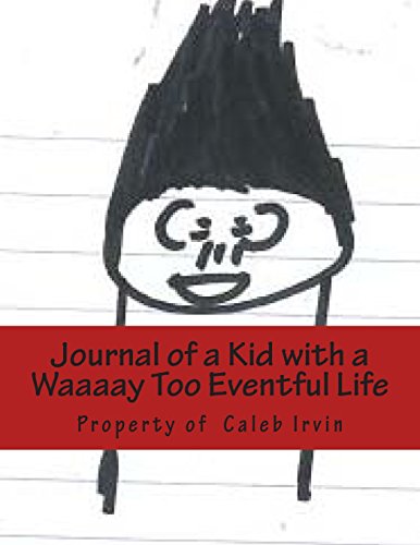 Journal Of A Kid With A Waaaay Too Eventful Life