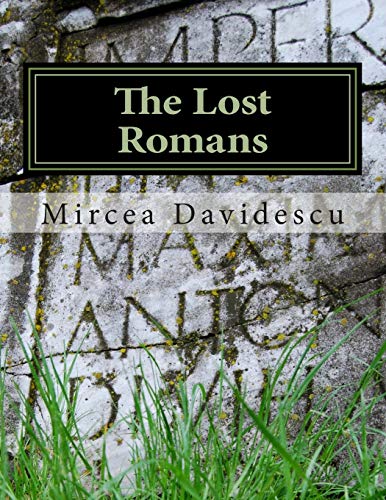 The Lost Romans: History and Controversy on the Origin of the Romanians