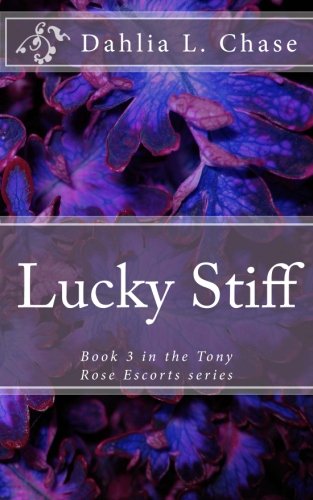 Lucky Stiff: Book 3 in the Tony Rose Escorts series