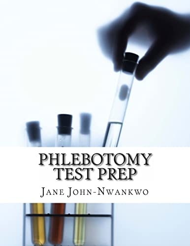 Phlebotomy Test Prep: Exam Review Practice Questions (Volume 3) (Exam Prep Series)