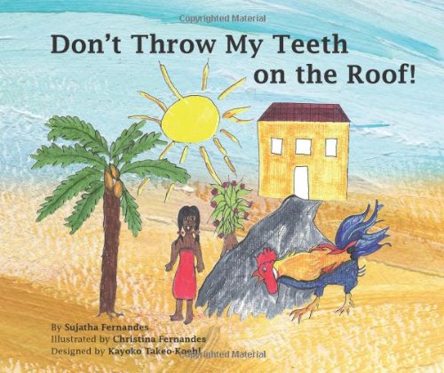 Don't Throw My Teeth on the Roof!