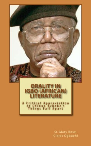 Orality in Igbo (African) Literature: A Critical Appreciation of Chinua Achebe's Things Fall Apart