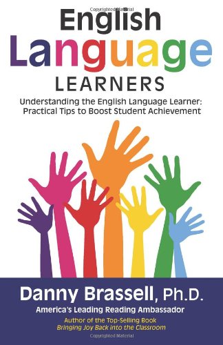 Understanding the English Language Learner: Practical Tips to Boost Student Achievement