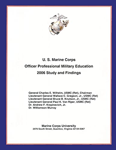 U.s. Marine Corps Officer Professional Military Education: 2006 Study and Findings