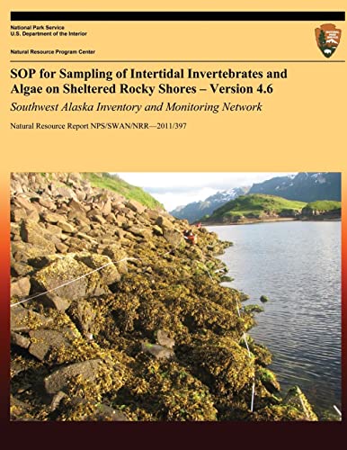 SOP for Sampling of Intertidal Invertebrates and Algae on Sheltered Rocky Shores ? Version 4.6: Southwest Alaska Inventory and Monitoring Network