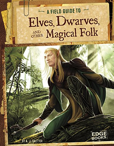 Elves, Dwarves, and other Magical Folk (Field Guide To)