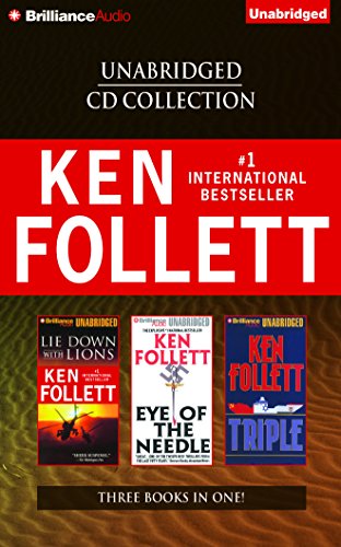 Ken Follett CD Collection: Lie Down with Lions/Eye of the Needle/Triple