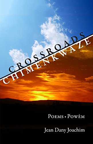 Crossroads/Chimenkwaze: Poems/Powèm