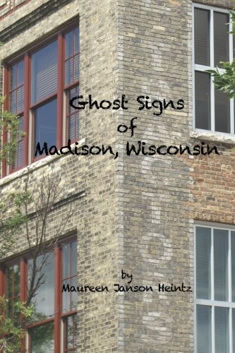 Ghost Signs of Madison, Wisconsin
