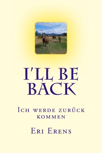 I'll be back: Ich werde zurück kommen