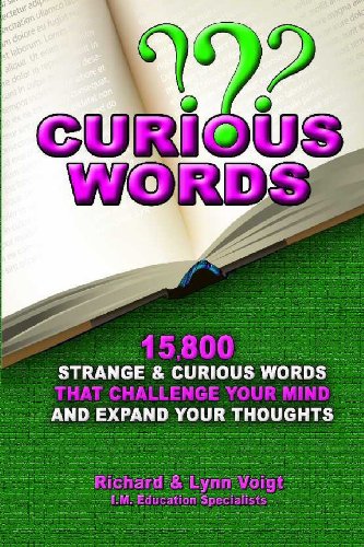 Curious Words: 15,800 Curious Words That Challenge Your Mind & Expand Your Thoughts