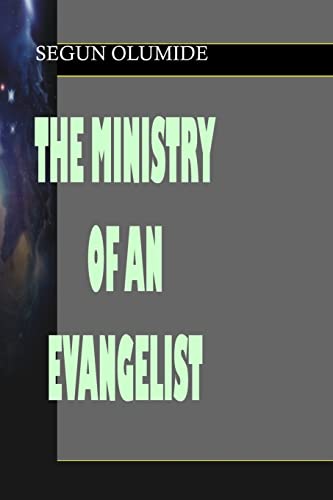 The Ministry of an Evangelist: Evangelism (Ministry Gift)
