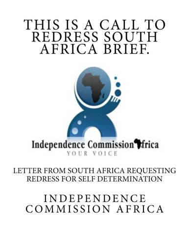 This is a Call to Redress South Africa Brief.: Letter from South Africa Requesting Redress for Self Determination
