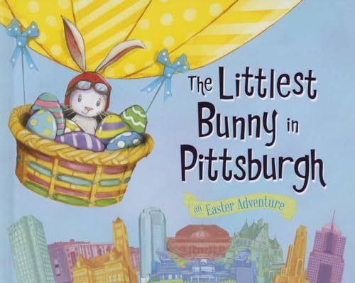 The Littlest Bunny in Pittsburgh: An Easter Adventure