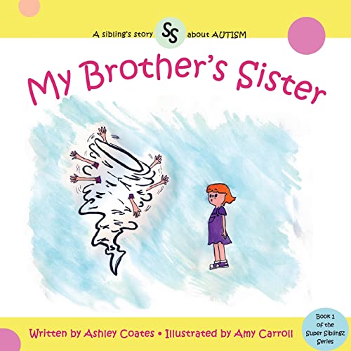 My Brother's Sister (Super Siblingz Series)