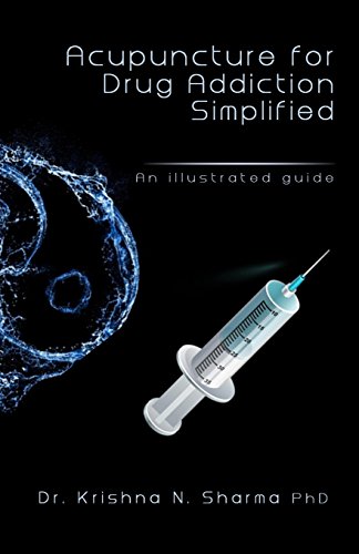 Acupuncture for Drug Addiction Simplified: An Illustrated Guide