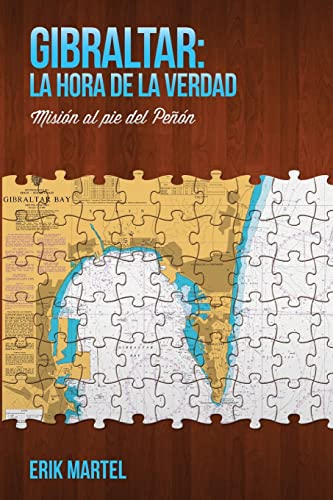 Gibraltar: La hora de la verdad: Misión al pie del Peñon (Spanish Edition)