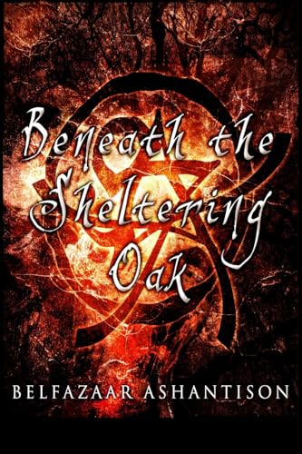 Beneath the Sheltering Oak