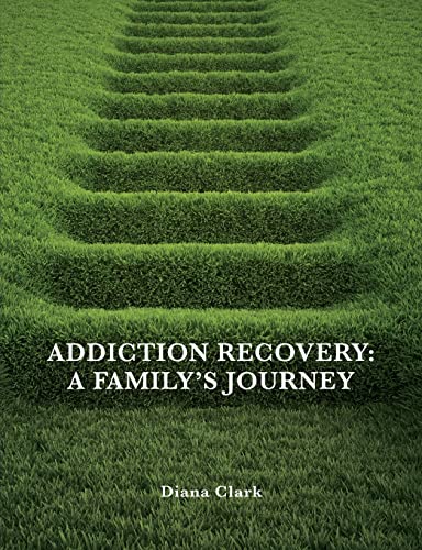 Addiction Recovery: A Family's Journey