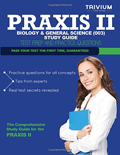 Praxis II Biology & General Science (003) Study Guide: Test Prep and Practice Questions