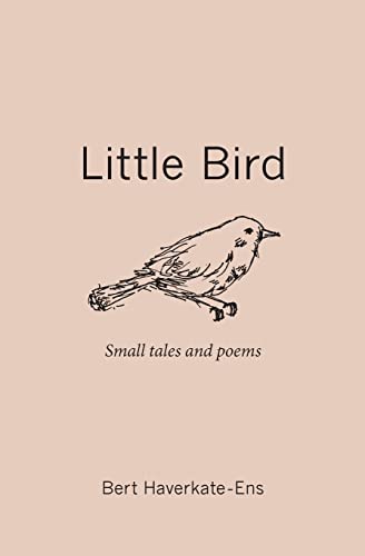 Little Bird: Small Tales and Poems