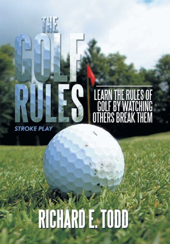The Golf Rules: Learn the Rules of Golf by Watching Others Break Them