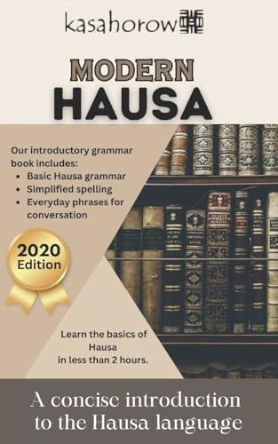 Modern Hausa: A concise introduction to the Hausa language (kasahorow Language Guides)