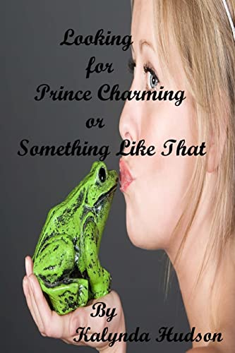 Looking for Prince Charming or Something Like That