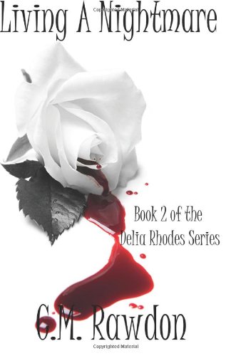 Living a Nightmare: Book 2 in the Delia Rhodes series (Volume 2)