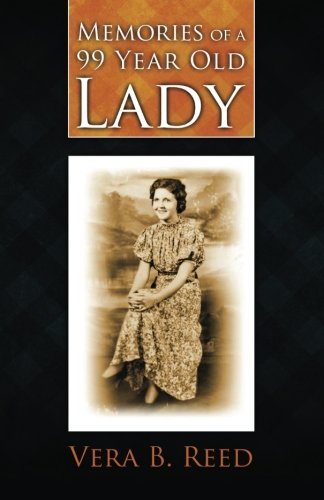 Memories of a 99 Year Old Lady