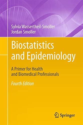 Biostatistics and Epidemiology: A Primer for Health and Biomedical Professionals