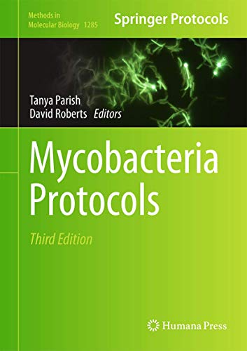 Mycobacteria Protocols: 1285 (Methods in Molecular Biology, 1285)