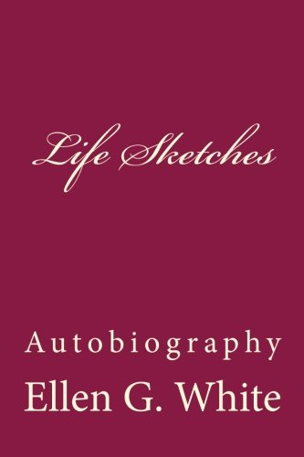 Life Sketches: A Biography