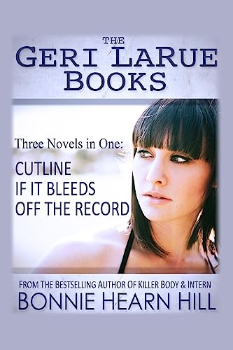 The Geri LaRue Books: Three Novels in One Volume
