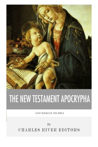 Lost Books of The Bible: The New Testament Apocrypha