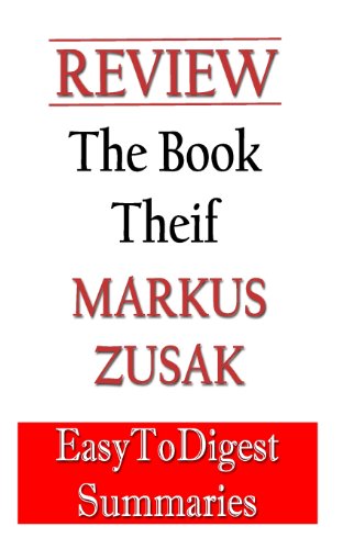 The Book Thief: by Markus Zusak - REVIEW and SUMMARY guide: An Expert Summary Guide