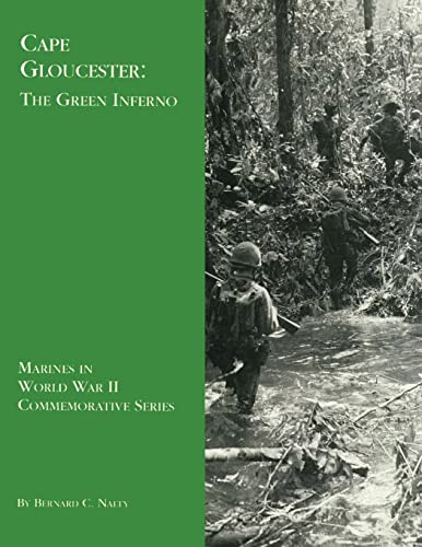 Cape Gloucester: The Green Inferno (Marines in World War II Commemorative Series)