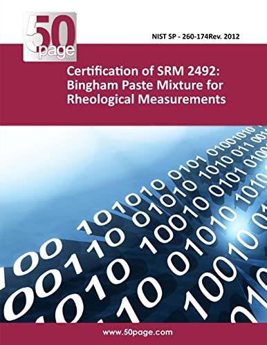 Certification of Srm 2492: Bingham Paste Mixture for Rheological Measurements