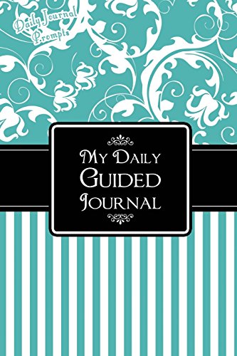 Daily Journal Prompts: My Daily Guided Journal (2014 tiffany blue)