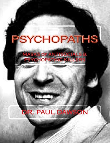Psychopaths: Masks of Antisocials & Psychopathic Killers
