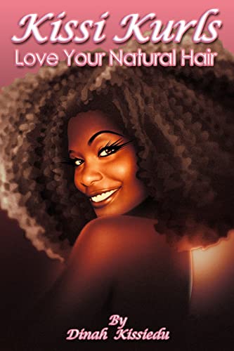 Kissi Kurls: Love Your Natural Hair
