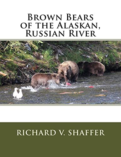 Brown Bears of the Alaskan, Russian River: Brown Bears of the Alaskan, Russian River