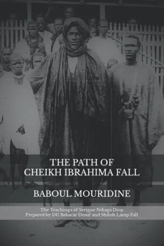 The Path of Shaykh Ibra Fall: Baboul Mouridine: Baboul Mouridine