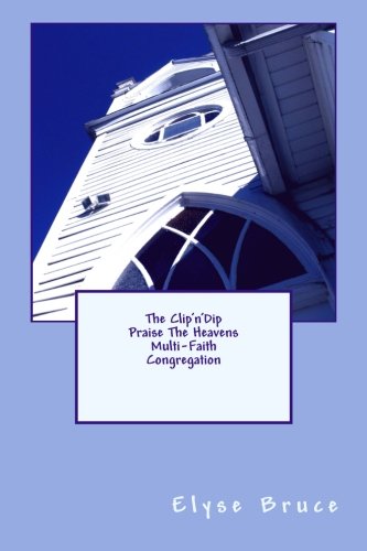 The Clip'n'Dip Praise The Heavens Multi-Faith Congregation