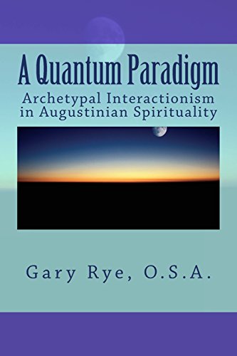 A Quantum Paradigm: Archetypal interactionism in Augustinian Spirituality