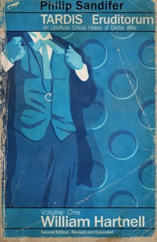 TARDIS Eruditorum - An Unofficial Critical History of Doctor Who Volume 1: William Hartnell