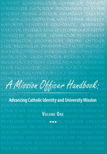 Mission Officer Handbook, vol. 1: Advancing Catholic Identity and University Mission