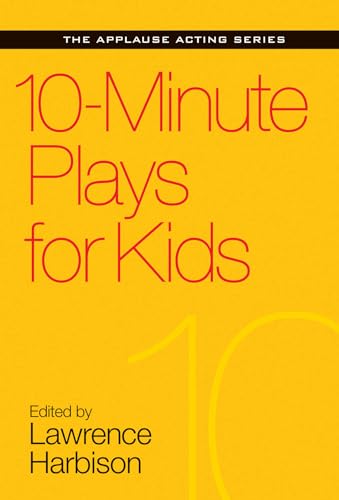 10-Minute Plays for Kids (Applause Acting)