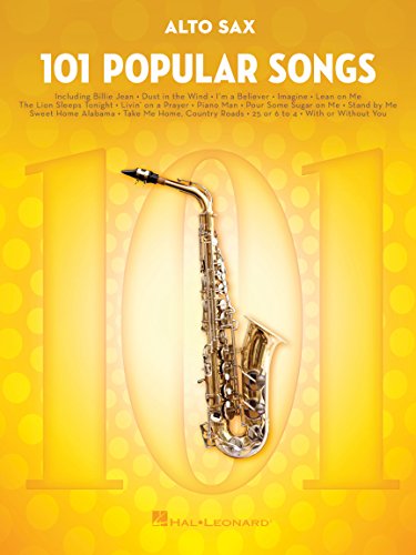 101 Popular Songs for Alto Sax | Sheet Music and Songbook for Solo Performance | Easy Pop Arrangements for Alto Saxophone Players | Includes Billie Jean, Hey Jude, Lean on Me and More